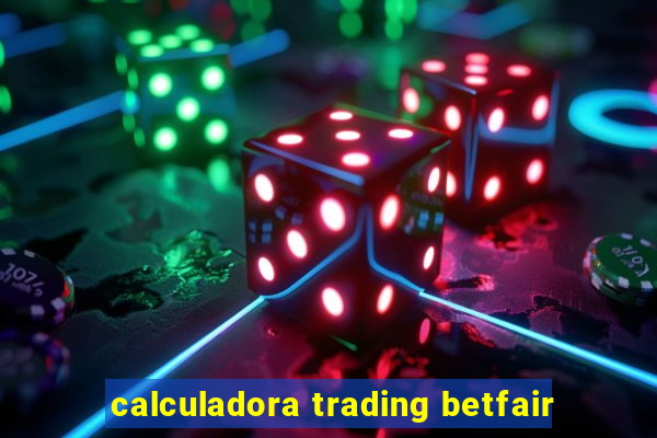 calculadora trading betfair